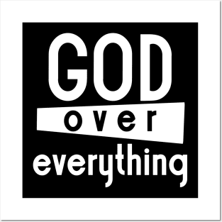 God Over Everything Posters and Art